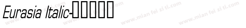 Eurasia Italic字体转换